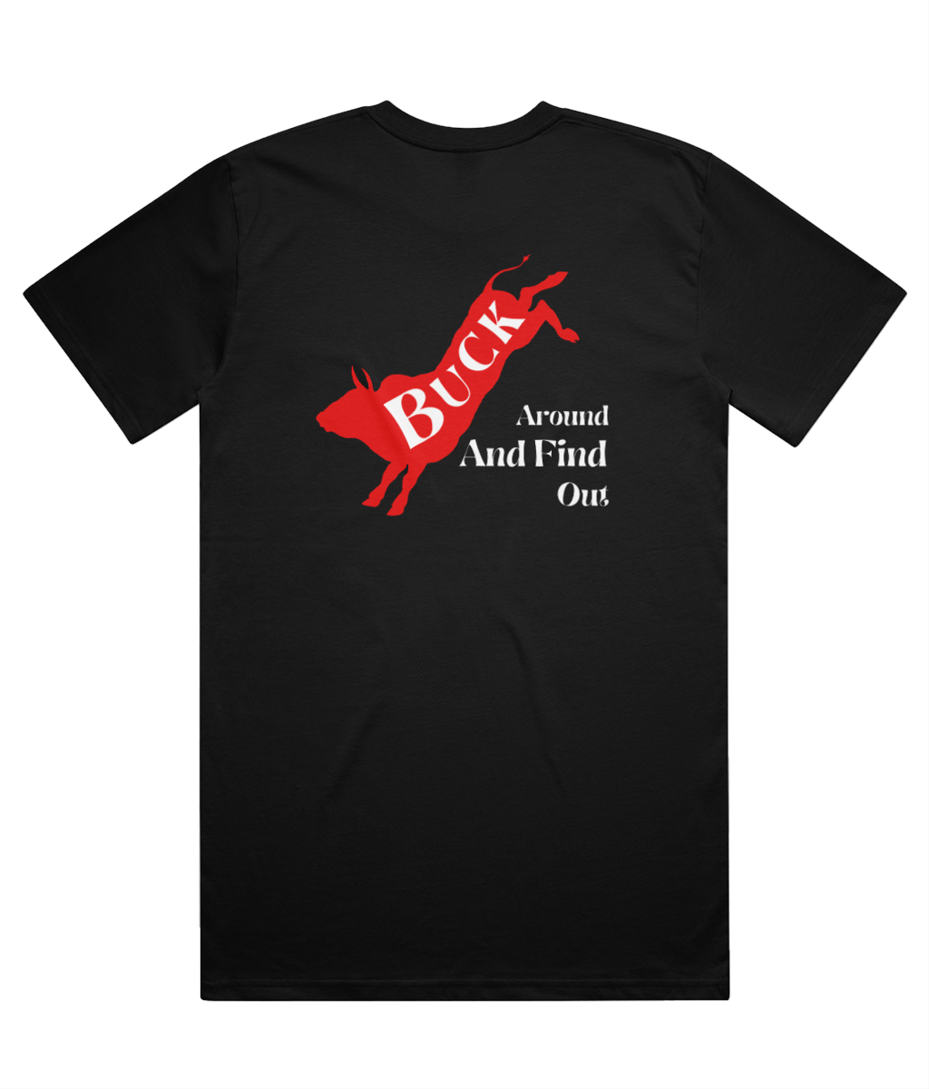 Buck Around and Find Out T-shirt