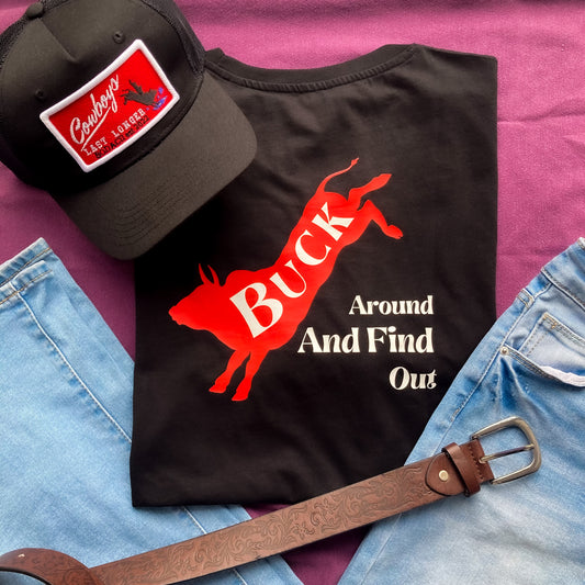 Buck Around and Find Out T-shirt